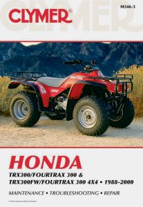 Honda TRX300/Fourtrax 300 & TRX300FW/Fourtrax 300 4x4 (1988-2000) Clymer Repair