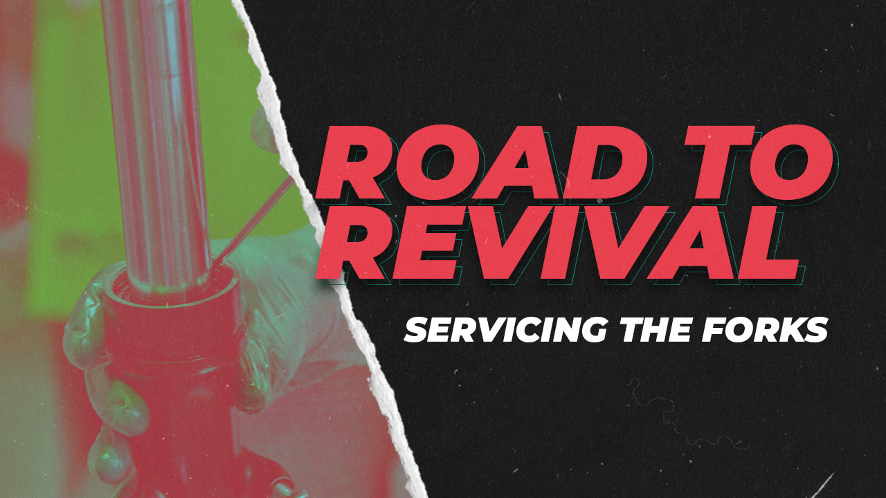 Road to Revival: Servicing the Forks