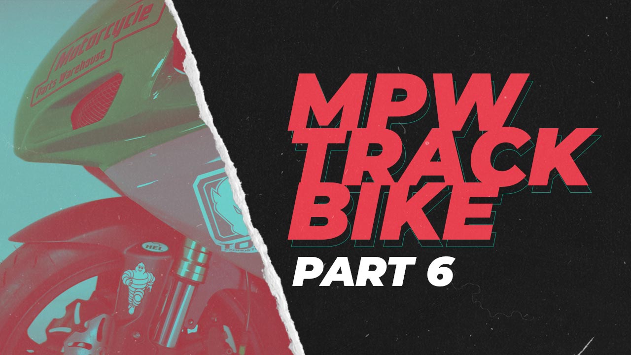 MPW Track Bike: Part 6